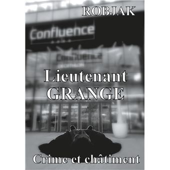 Lieutenant Grange - Crime et châtiment