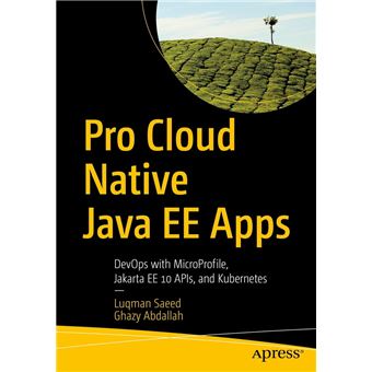 Pro Cloud Native Java EE Apps DevOps with MicroProfile, Jakarta EE