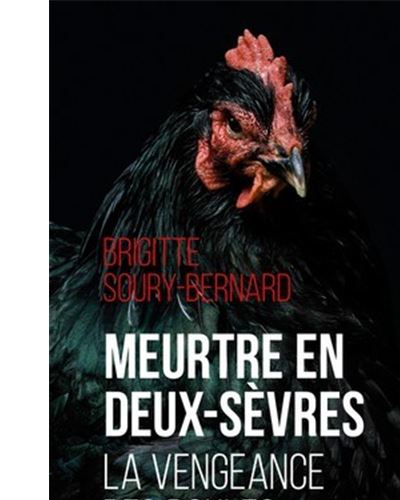 Meurtre en deux-sevres la vengeance des poules