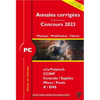 Annales corrigées des problèmes posés aux Concours 2023 – PC Physique, Modélisation et Chimie