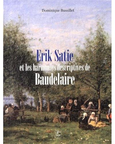 Erik Satie et les harmonies descriptives de Baudelaire