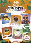 Les bad guys - Mes super coloriages