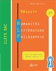 Réussir Humanités Littérature Philosophie - Première
