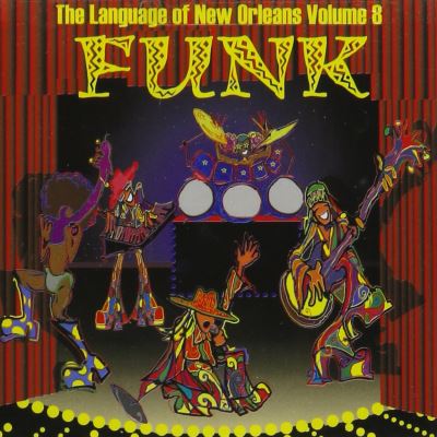 Funk language of New Orleans volume 8