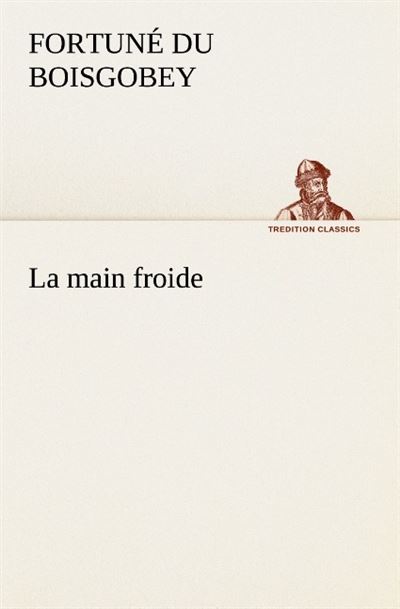 La main froide -  Du Boisgobey F - broché