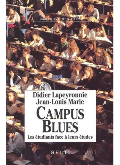Campus blues. Les étudiants face à leurs études - Didier Lapeyronnie - (donnée non spécifiée)