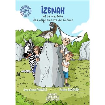 Izenah et le mystère des alignements de Carnac