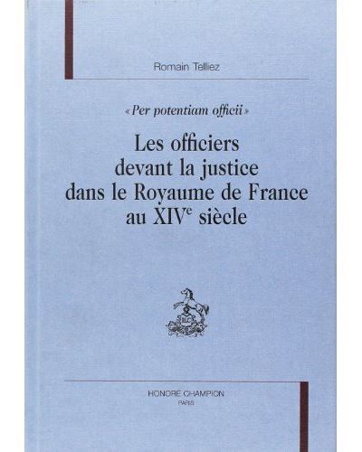 Les officiers devant la justice dans le Royaume de France au XIVème siècle