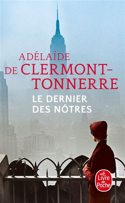 Le Dernier des nôtres - Adélaïde De Clermont-Tonnerre - Poche