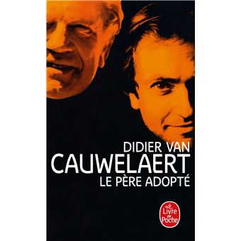 Le Père adopté - Poche - Didier Van Cauwelaert - Achat Livre | fnac