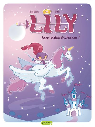 Lily Tome 1 Lily Joyeux Anniversaire Princesse Nykko Elsa Brants Cartonne Achat Livre Fnac