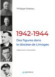 1942-1944, des figures dans le diocèse de Limoges
