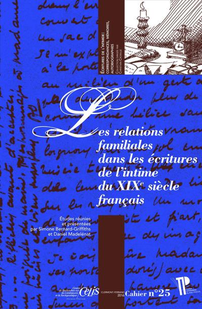 Les relations familiales dans les écritures de l'intime du XIXème siècle français