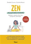 Zen pour mes exams. Méditation, relaxation, Brain Gym, autohypnose, sophrologie