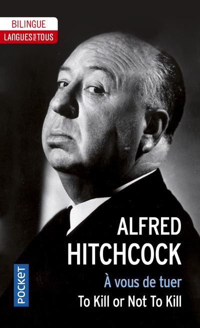 A vous de tuer / To Kill or Not to Kill - Alfred Hitchcock - Poche