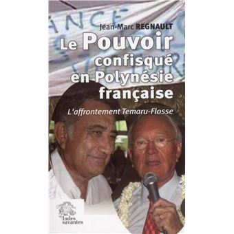 Le Pouvoir confisqué en Polynésie francaise