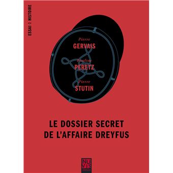 Le dossier secret de l'Affaire Dreyfus