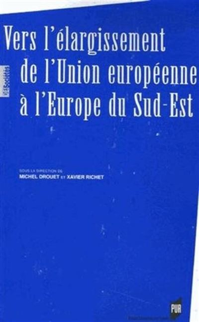 Vers l elargissement de l union europeenne a l europe du sud-est -  Pur - broché