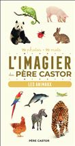L'Imagier du Père Castor - Les animaux