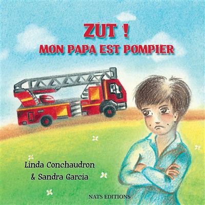 Zut ! Mon papa est pompier