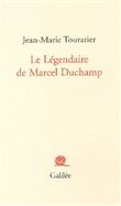 Le légendaire de Marcel Duchamp