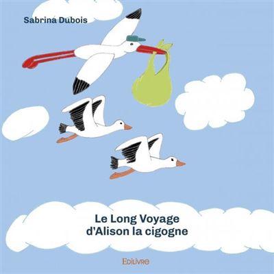 Le long voyage d'Alison la cigogne