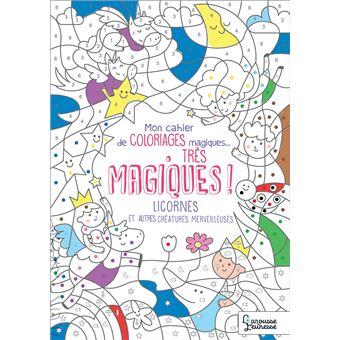 Coloriages magiques très magiques, licornes, sirènes et autres créatures merveilleuses