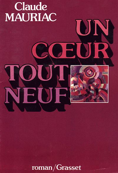 Un coeur tout neuf - Claude Mauriac - (donnée non spécifiée)