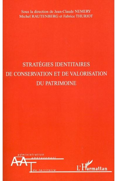 Stratégies identitaires de conservation et de valorisation du patrimoine