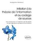 Initiation à la théorie de l’information et au codage de sources - Une introduction à l'intention des étudiants et des ingénieurs de télécommunications