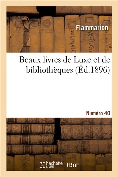 Catalogue de beaux livres de Luxe et de bibliothèques -  Flammarion - broché