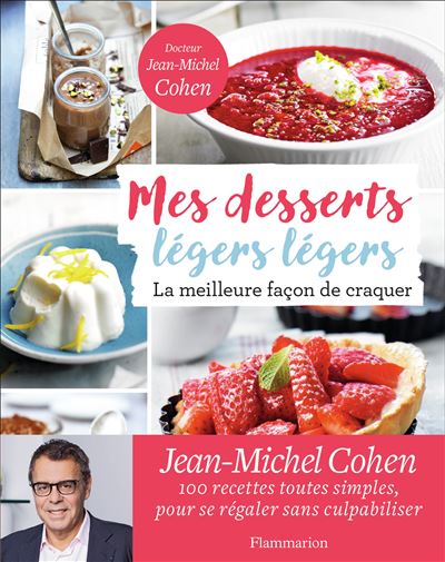 Mes desserts légers légers - Jean-Michel Cohen - broché
