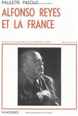 Alfonso Reyes et la France (1889-1959)