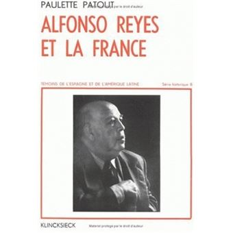 Alfonso Reyes et la France (1889-1959)