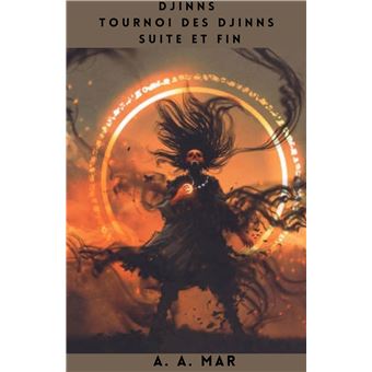 Djinns - Tournoi des djinns - suite et fin