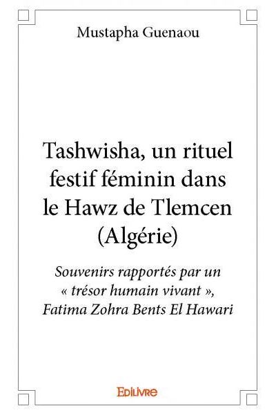Tashwisha, un rituel festif féminin dans le Hawz de Tlemcen, Algérie
