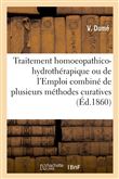 Traitement homoeopathico-hydrothérapique, ou de l'Emploi combiné de plusieurs méthodes curatives