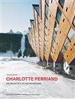Charlotte Perriand. An Architect in the Montains.