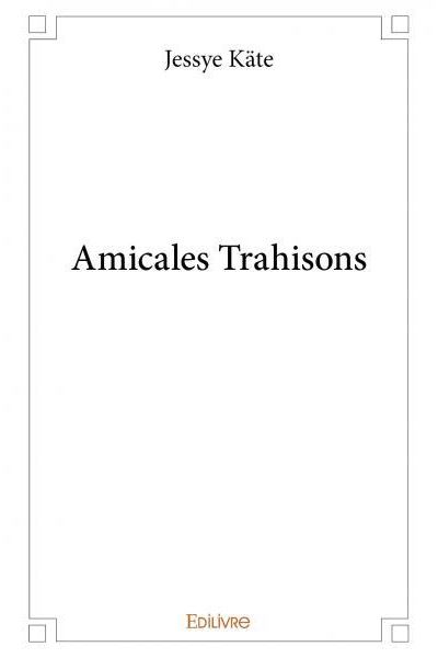 Amicales Trahisons