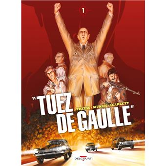 "Tuez de Gaulle !" T01
