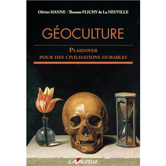 Géoculture : plaidoyer pour des civilisations durables