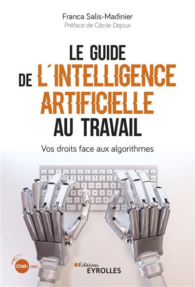 Le guide de l'intelligence artificielle au travail - Franca Salis-Madinier - broché