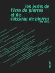 Les écrits de l'Ivre de pierres et de Vaisseau de pierres (1975-1986)
