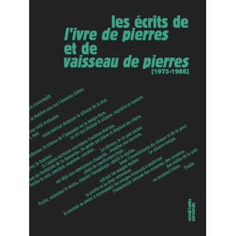 Les écrits de l'Ivre de pierres et de Vaisseau de pierres (1975-1986)