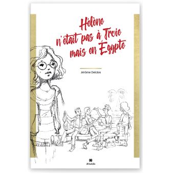 Hélène n'était pas à Troie mais en Egypte