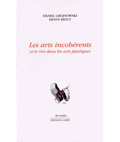 Les arts incohérents et le rire dans les arts