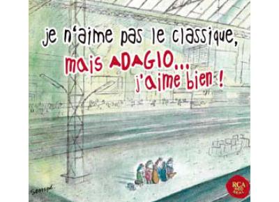 Je n'aime pas le classique mais adagio j'aime bien