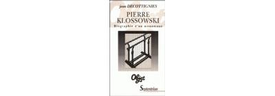 Pierre klossowski biographie d'un monomane