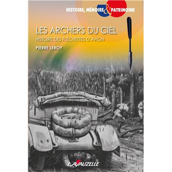 Les archers du ciel, histoire des fléchettes d'avion