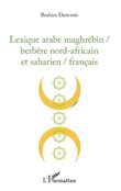 Lexique arabe maghrébin / berbère nord-africain et saharien / français